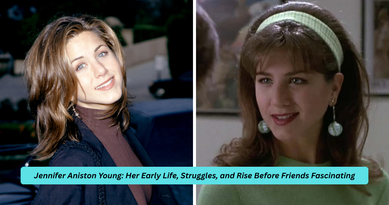 Jennifer Aniston Young