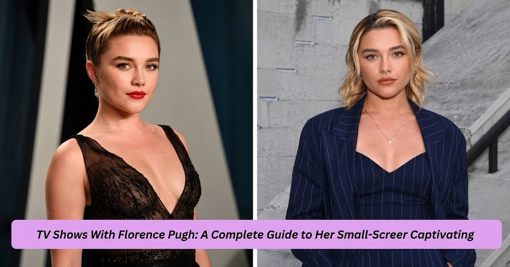 TV Shows With Florence Pugh